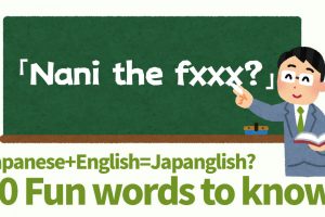 "Nani the fxxk" is Japanglish? 10 Fun Words to Know!