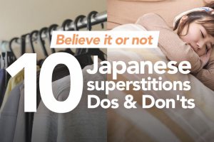 Believe it or not: 10 Japanese superstitions you are not ready to discover!