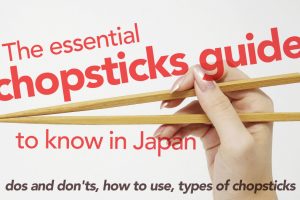 The essential chopsticks guide to know in Japan - dos and don'ts, how to use, types of chopsticks