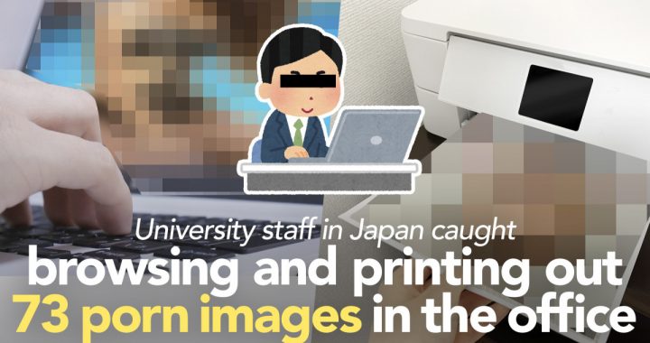 University staff in Japan caught browsing and printing out 73 porn images in the office