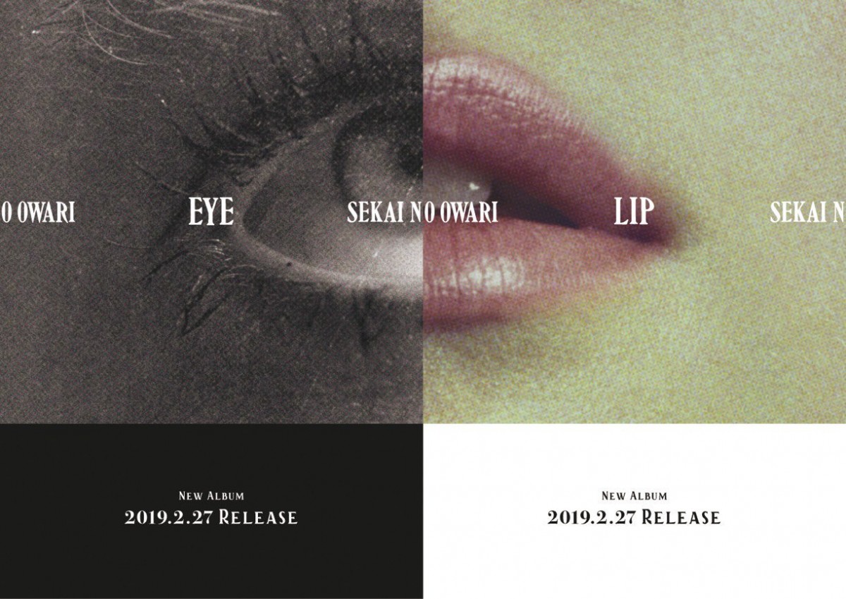 SEKAI NO OWARI時隔四年推出雙專輯《Eye》《Lip》